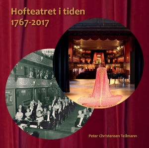 Anmeldelse (bog): Teilmann: Hofteatret i tiden 1767-2017